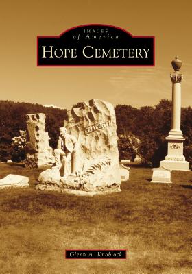 Coperta cărții 'Hope Cemetery - Glenn A. Knoblock'