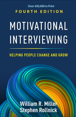 Motivational Interviewing: Helping People Change and Grow - William R. Miller