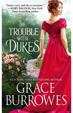 Coperta cărții 'The Trouble with Dukes - Grace Burrowes'