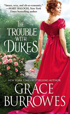 Coperta cărții 'The Trouble with Dukes - Grace Burrowes'
