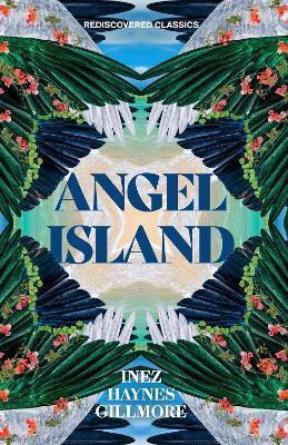 Angel Island - Inez Haynes Gillmore