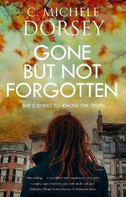 Gone But Not Forgotten - C. Michele Dorsey