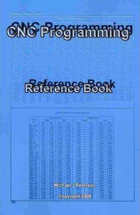CNC Programming: Reference Book - Michael J. Peterson