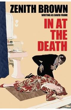 Coperta cărții 'In at the Death - Zenith Brown'