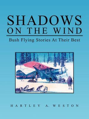 Shadows on the Wind - A. Weston Hartley A. Weston