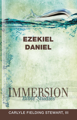 Immersion Bible Studies: Ezekiel, Daniel - Stan Purdum