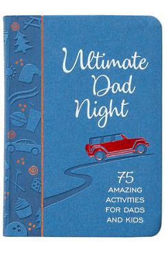 Poza produsului Ultimate Dad Night: 75 Amazing Activities for Dads and Kids - Jay Laffoon