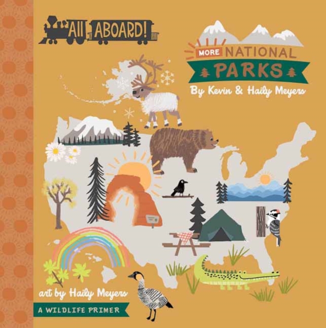 All Aboard! More National Parks: A Wildlife Primer - Haily Meyers