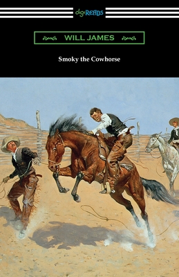 Smoky the Cowhorse - Will James