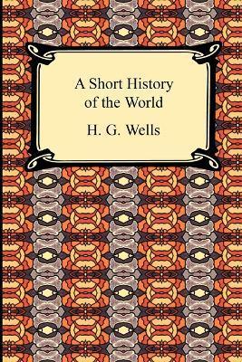 A Short History of the World - H. G. Wells