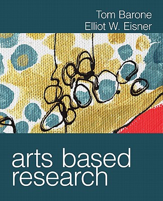 Arts Based Research - Tom Barone