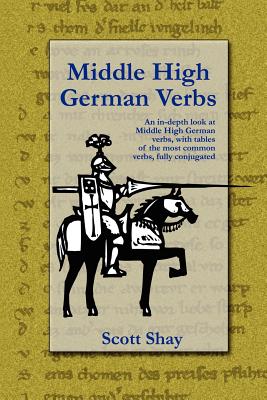 Coperta cărții 'Middle High German Verbs - Scott Shay'