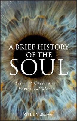 Brief History of the Soul - Stewart Goetz