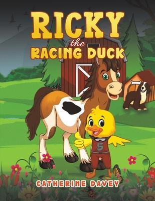 Ricky The Racing Duck - Catherine Davey