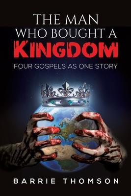The Man Who Bought a Kingdom - Barrie Thomson