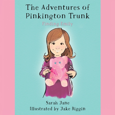 The Adventures of Pinkington Trunk - Sarah Jane