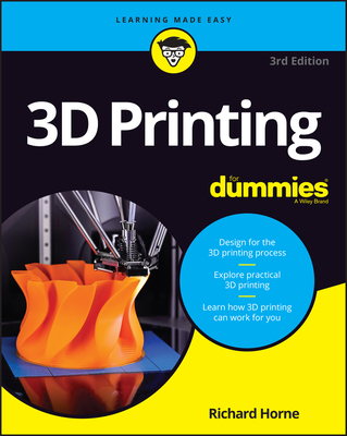 3D Printing for Dummies - Richard Horne