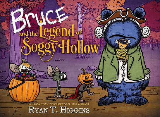 Bruce and the Legend of Soggy Hollow - Ryan Higgins