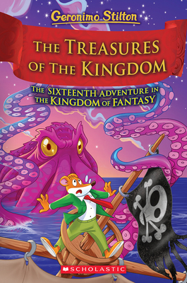 The Treasures of the Kingdom (Kingdom of Fantasy #16) - Geronimo Stilton