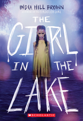 The Girl in the Lake - India Hill Brown