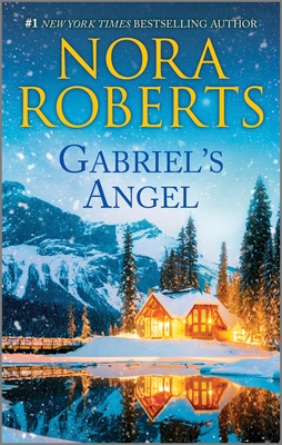 Gabriel's Angel: A 2-In-1 Collection - Nora Roberts