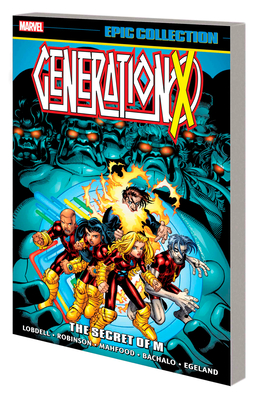 Generation X Epic Collection: The Secret of M - Chris Bachalo