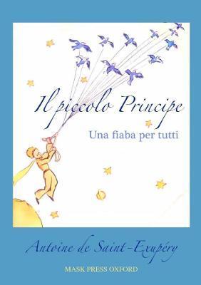 Il piccolo Principe - Antoine De Saint-exupry