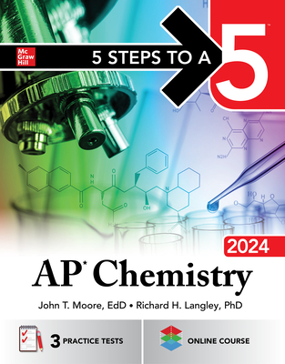 5 Steps to a 5: AP Chemistry 2024 - John Moore