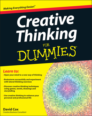 Creative Thinking for Dummies - David Cox