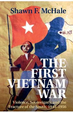 Poza produsului The First Vietnam War - Shawn F. Mchale