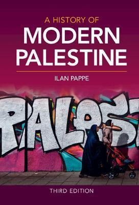 A History of Modern Palestine - Ilan Pappe