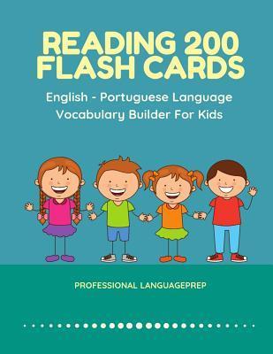 Reading 200 Flash Cards English - Portuguese Language Vocabulary Builder For Kids: Practice Basic Sight Words list activities books to improve reading - Professional Languageprep
