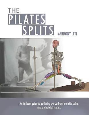 The Pilates Split - Anthony Lett