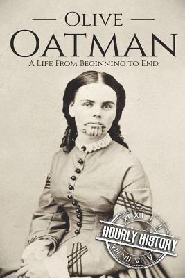 Olive Oatman: A Life From Beginning to End - Hourly History