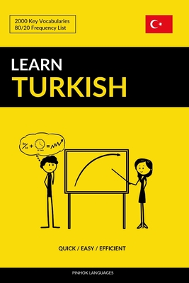 Learn Turkish - Quick / Easy / Efficient: 2000 Key Vocabularies - Pinhok Languages