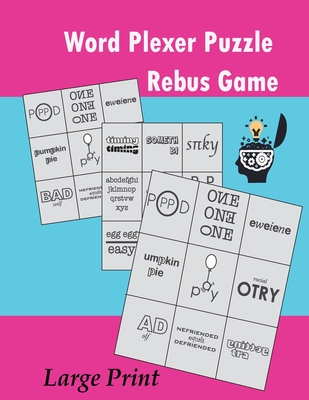 Word Plexer Puzzle Rebus Game: Rebus Puzzles Word Phrase Games Teasers Book Large Print - Sophia Zamora