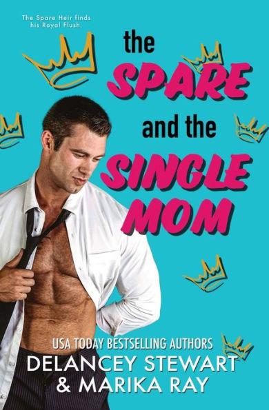 The Spare and the Single Mom - Delancey Stewart