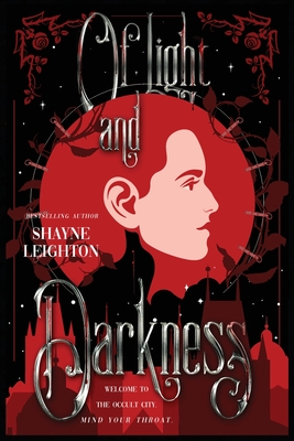 Of Light and Darkness - Shayne Leighton