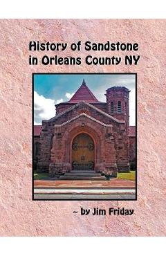 Coperta cărții 'History of Sandstone in Orleans County NY - James Friday'