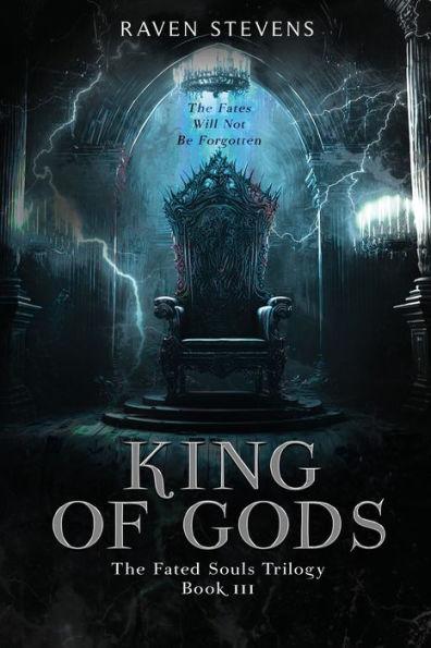 King of Gods - Raven Stevens