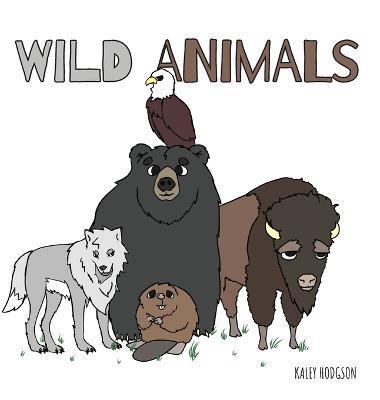 Wild Animals - Kaley Hodgson