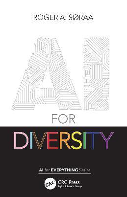 AI for Diversity - Roger A. Søraa