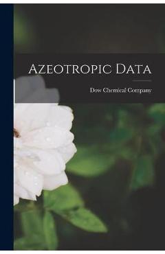 Coperta cărții 'Azeotropic Data - Dow Chemical Company'
