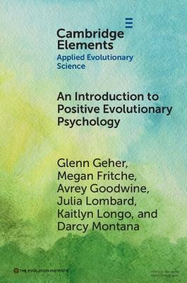 An Introduction to Positive Evolutionary Psychology - Glenn Geher