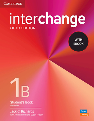 Interchange Level 1b Student's Book with eBook [With eBook] - Jack C. Richards