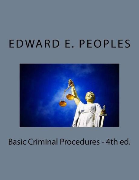 Basic Criminal Procedures - 4th ed. - Ed Peoples