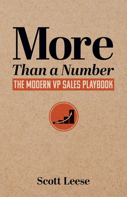 More Than a Number: The Modern VP Sales Playbook - Scott Leese