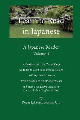 Learn to Read in Japanese, Volume II: A Japanese Reader - Roger Lake