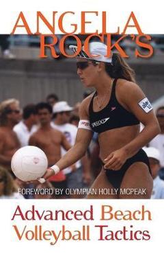 Poza produsului Angela Rock's Advanced Beach Volleyball Tactics - Angela Rock