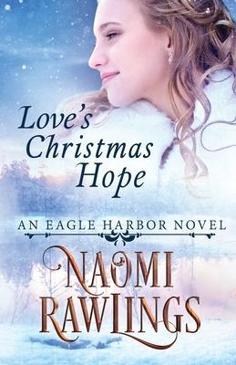Love's Christmas Hope - Naomi Rawlings